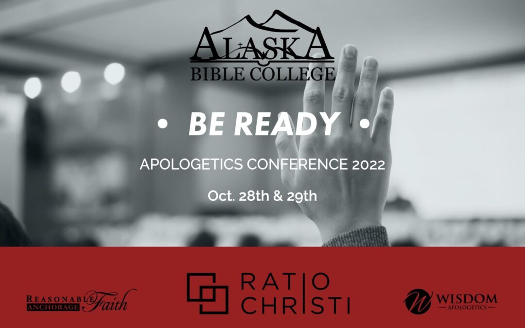 Alaska Bible College 2022 Fall Apologetics Conference